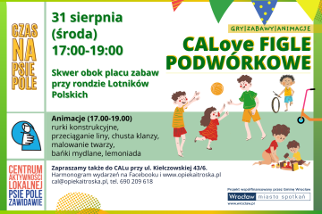 plakat z napisem: Calowe figle podwórkowe, 31 sierpnia, godzina 17:00-19:00, skwer obok placu zabaw przy rondzie Lotników Polskich.