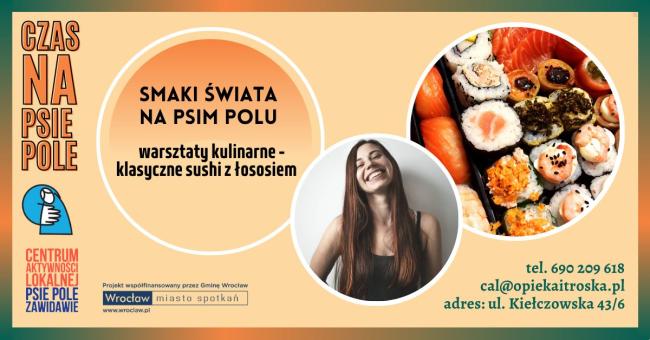 GRAFIKA: na pomarańczowej planszy widnieje napis: smaki świata na Psim Polu - warsztaty kulinarne - klasyczne sushi z łososiem. Zdjęcie prowadzącej i zdjęcie sushi.