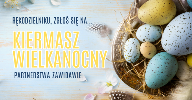 Plansza z napisem zgłoś się na Kiermasz Wielkanocny i zdjęcie kolorowych jajeczek w koszyczku 